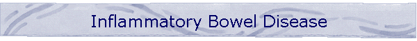 Inflammatory Bowel Disease