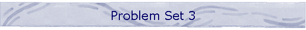Problem Set 3