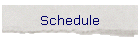 Schedule