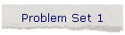Problem Set 1
