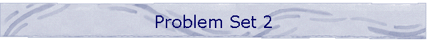Problem Set 2